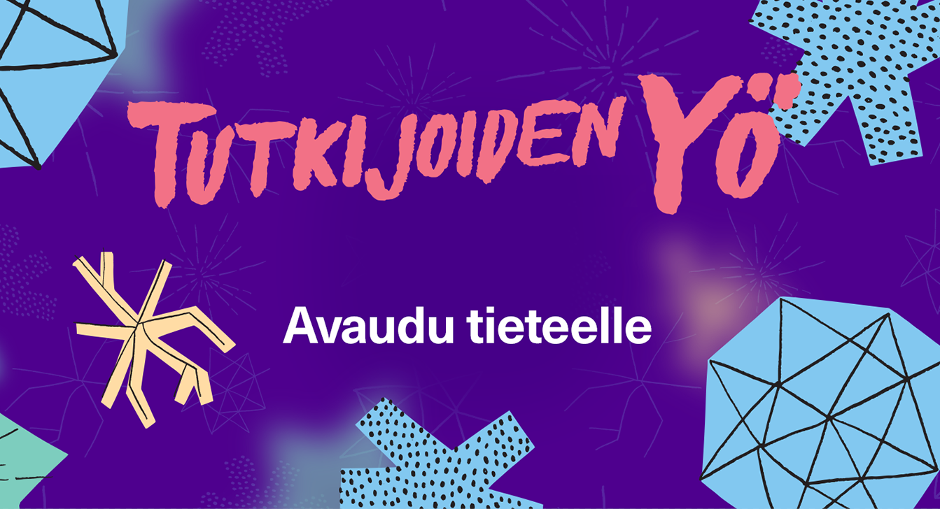 Tapahtuman tunnuskuva, jossa teksti tutkijoiden yö, avaudu tieteelle.